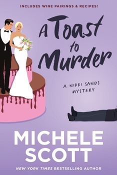 A Toast To Murder - Book #6 of the A Wine Lover's Mystery