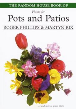Paperback The Random House Book of Plants for Pots and Patios Book