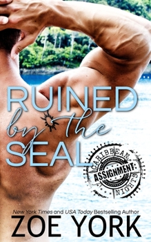 Ruined by the SEAL - Book #1 of the Hot Caribbean Nights