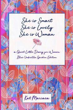 Paperback She is Woman: A Quiet Little Diary for Women (Blue Umbrella Garden) Book