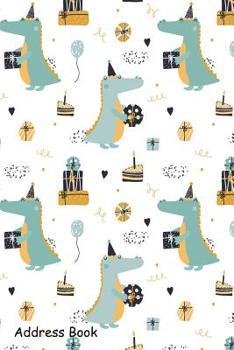 Paperback Address Book: For Contacts, Addresses, Phone, Email, Note, Emergency Contacts, Alphabetical Index With Cute Seamless Pattern Crocodi Book