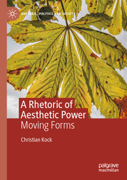 Paperback A Rhetoric of Aesthetic Power: Moving Forms Book