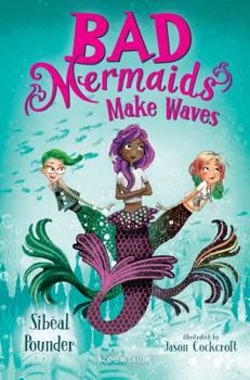 Hardcover Bad Mermaids Make Waves Book