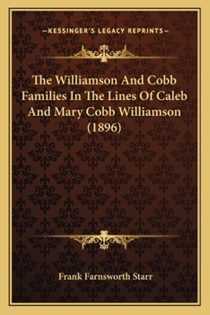 Paperback The Williamson And Cobb Families In The Lines Of Caleb And Mary Cobb Williamson (1896) Book