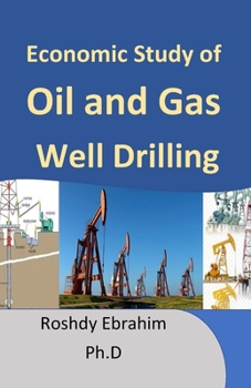Paperback Economic study of Oil and Gas Well Drilling Book