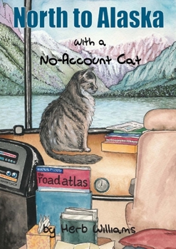 Paperback North to Alaska with a No-Account Cat Book