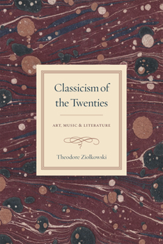 Hardcover Classicism of the Twenties: Art, Music, and Literature Book