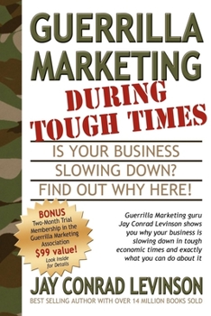 Paperback Guerrilla Marketing During Tough Times Book