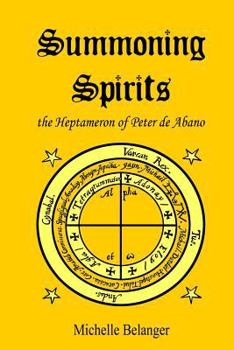 Paperback Summoning Spirits: The Heptameron of Peter de Abano Book