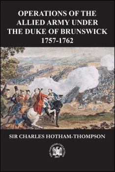 Paperback Operations of the Allied Army Under the Duke of Brunswick: 1757-1766 Book