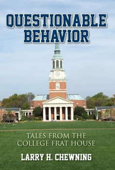 Hardcover Questionable Behavior: Tales from the College Frat House Book