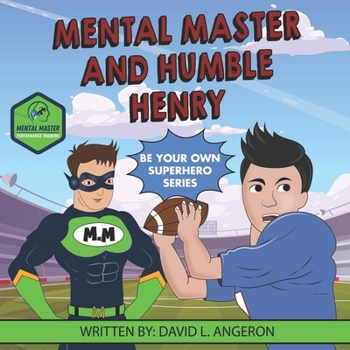 Paperback Mental Master and Humble Henry: Be Your Own Superhero Book