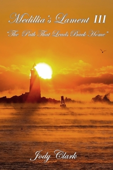 Paperback Medillia's Lament III - The Path That Leads Back Home Book