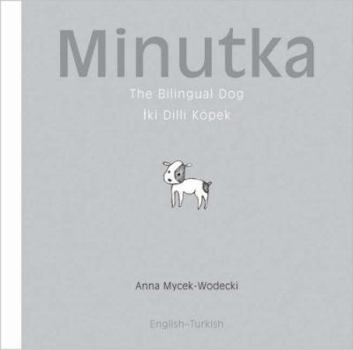 Hardcover Minutka: The Bilingual Dog (Turkish-English) Book