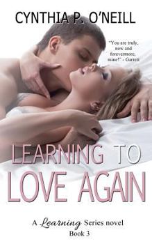 Learning to Love Again - Book #3 of the Learning