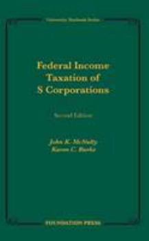 Paperback Federal Income Taxation of S Corporations, 2d (University Treatise Series) Book