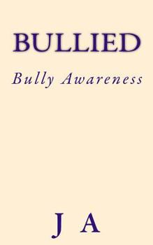 Paperback Bullied: Bully Awareness Book