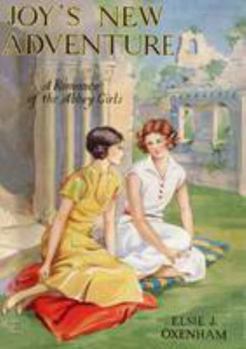 Joy's New Adventure: A Romance of the Abbey Girls - Book #24 of the Abbey Girls