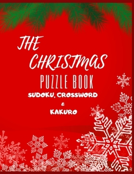 Paperback The Christmas Puzzle Book Sudoku, Crossword & Kakuro: Activity Book