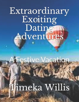 Paperback Extraordinary Exciting Dating Adventures: A Festive Vacation Book