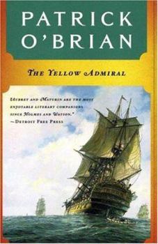 The Yellow Admiral - Book #18 of the Aubrey & Maturin