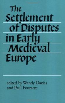 Paperback The Settlement of Disputes in Early Medieval Europe Book