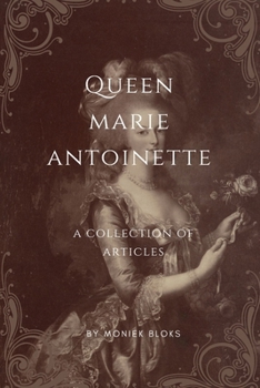 Paperback Queen Marie Antoinette: A collection of articles Book