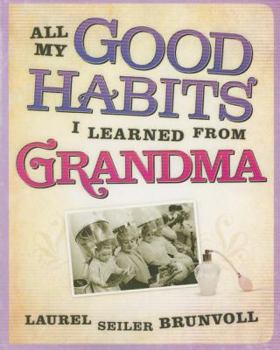 Paperback All My Good Habits I Learned from Grandma Book