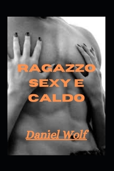 Paperback Ragazzo sexy e caldo [Italian] Book