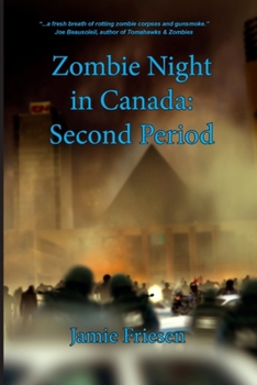 Paperback Zombie Night in Canada: Second Period Book