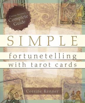 Paperback Simple Fortunetelling with Tarot Cards: Corrine Kenner's Complete Guide Book