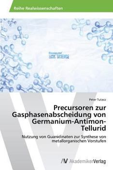Paperback Precursoren zur Gasphasenabscheidung von Germanium-Antimon-Tellurid [German] Book