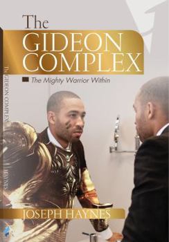 Paperback The Gideon Complex: The Mighty Warrior Within Book