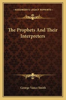 Paperback The Prophets And Their Interpreters Book