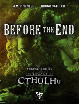 Paperback Before the End - A Prelude to The Legacy of Cthulhu Book