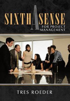 Hardcover A Sixth Sense for Project Management Book