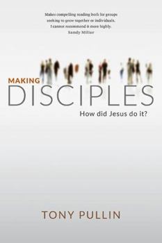 Paperback Making Disciples: How Did Jesus Do it? Book
