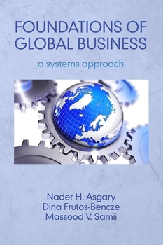 Foundations of Global Business: A Systems Approach (HC)