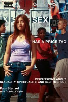 Paperback Sex Has a Price Tag: Discussions about Sexuality, Spirituality, and Self Respect Book