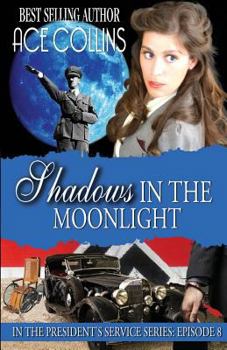 Paperback Shadows In The Moonlight: In The President's Service: Episode 8 Book