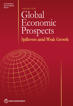 Paperback Global Economic Prospects, January 2016: Spillovers Amid Weak Growth Book