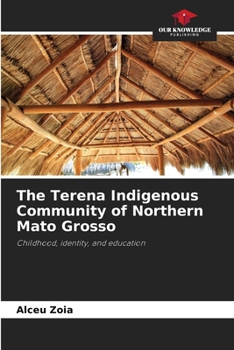 Paperback The Terena Indigenous Community of Northern Mato Grosso Book