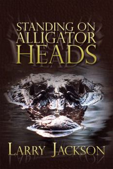 Paperback Standing on Alligator Heads Book