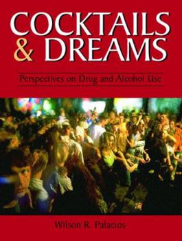 Paperback Cocktails and Dreams: Perspectives on Drug and Alcohol Use Book