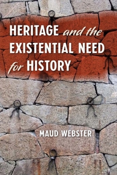 Hardcover Heritage and the Existential Need for History Book