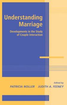 Paperback Understanding Marriage: Developments in the Study of Couple Interaction Book