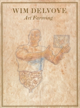 Wim Delvoye: Art Farming, 1997-2006