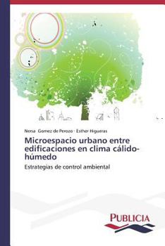 Paperback Microespacio urbano entre edificaciones en clima cálido-húmedo [Spanish] Book