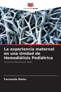 Paperback La experiencia maternal en una Unidad de Hemodiálisis Pediátrica [Spanish] Book