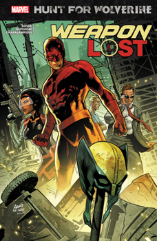Hunt For Wolverine: Weapon Lost (Hunt For Wolverine: Weapon Lost - Book  of the Wolverine: Miniseries